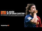 Carles Puyol: El adiós de un gran capitán