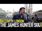 THE JAMES HUNTER SIX - BABY (HOLD ON)! (BalconyTV)