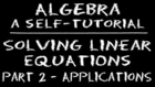 Algebra: Solving Linear Equations - Part 2B: Applications - Full Lesson