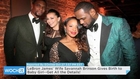 LeBron James' Wife Savannah Brinson Gives Birth To Baby Girl--Get All The Details!