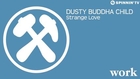 Dusty Buddha Child - Strange Love (Available July 7)