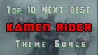 Toku Time: Top 10 Next Best Kamen Rider Theme Songs