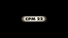 CPM22 – Making Of