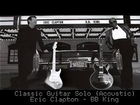 Eric Clapton & BB King   Classic Guitar Solo acoustic