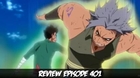 Review Naruto shippuden Episode 401 | Lee Vs Shira!