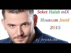 Seket Halab mIX Houssam Jneid Dj 7HABIBI