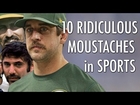10 RIDICULOUS MOUSTACHES in SPORTS!